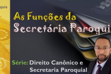 Funções da Secretária Paroquial